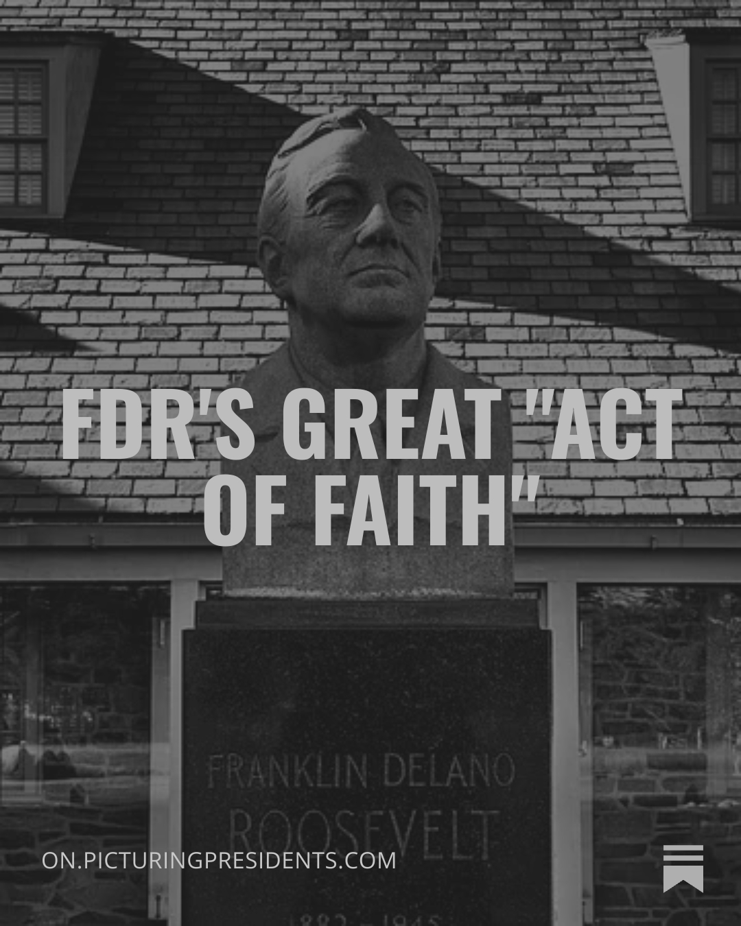 FDR's Great "Act of Faith"